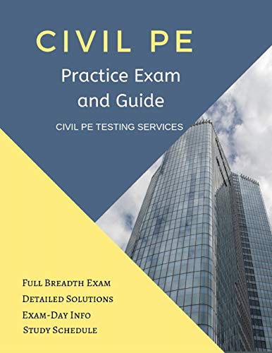 Book Cover Civil PE Practice Exam and Guide: Full Breadth Exam, Detailed Solutions, Exam-Day Info, and Study Schedule