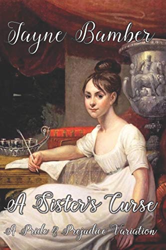 Book Cover A Sister's Curse: A Pride and Prejudice Variation