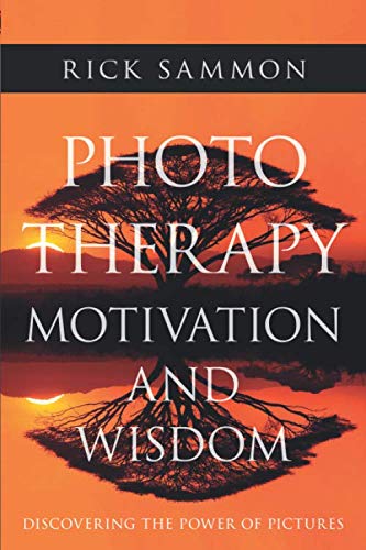 Book Cover Photo Therapy Motivation and Wisdom: Discovering the Power of Pictures