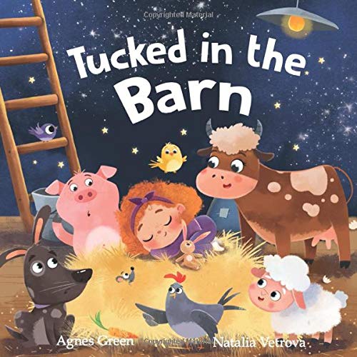 Book Cover Tucked in the Barn: Farm Animals Bedtime Book. Good Night Rhyming Story for Toddlers, Ages 3 to 5. Preschool, Kindergarten