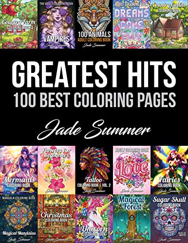 Book Cover Greatest Hits: An Adult Coloring Book with the 100 Best Pages from the Jade Summer Collection