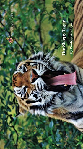 The Sleepy Tiger: Even big tigers have to sleep. Watch this sleepy tiger yawn wider and wider till it falls asleep. (Animal Picture Books With Social & Emotional Learning)