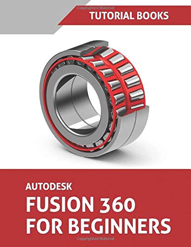 Book Cover Autodesk Fusion 360 For Beginners: Part Modeling, Assemblies, and Drawings