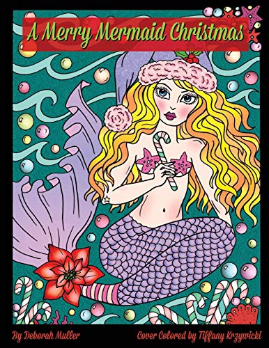 Book Cover A Merry Mermaid Christmas: Mermaids, Dolphins, Shells, Penguins, Otters, Whales, and Christmas! Merry Mermaid Christmas is a magical coloring book full of Christmas fun.