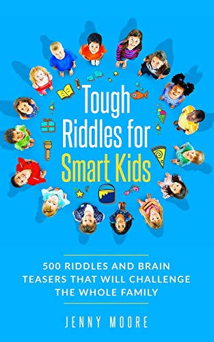 Book Cover Tough Riddles for Smart Kids: 500 Riddles and Brain Teasers that Will Challenge the Whole Family
