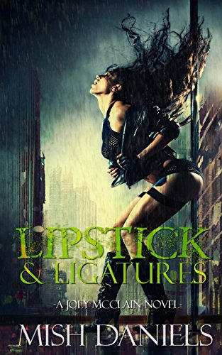Book Cover Lipstick and Ligatures (A Joey McClain Novel) (Volume 2)