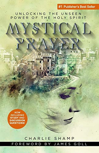 Book Cover Mystical Prayer: Unlocking the Unseen Power of the Holy Spirit