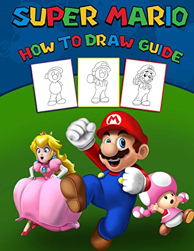 Book Cover Super Mario How To Draw Guide: step by step drawing guide, 2 in 1 - learn in easy steps and color