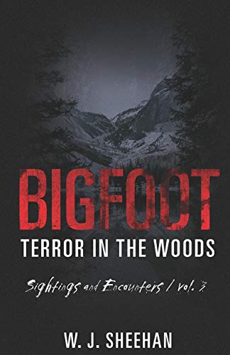 Book Cover Bigfoot Terror in the Woods: Sightings and Encounters, Volume 3