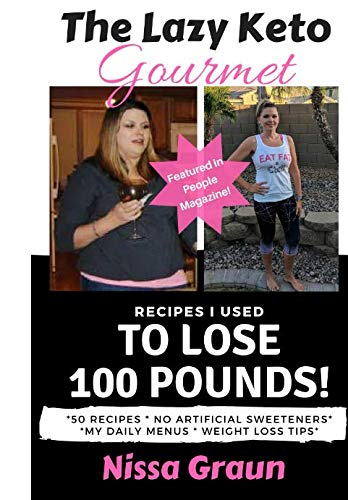 Book Cover The Lazy Keto Gourmet: Recipes I Used to Lose 100 Pounds!