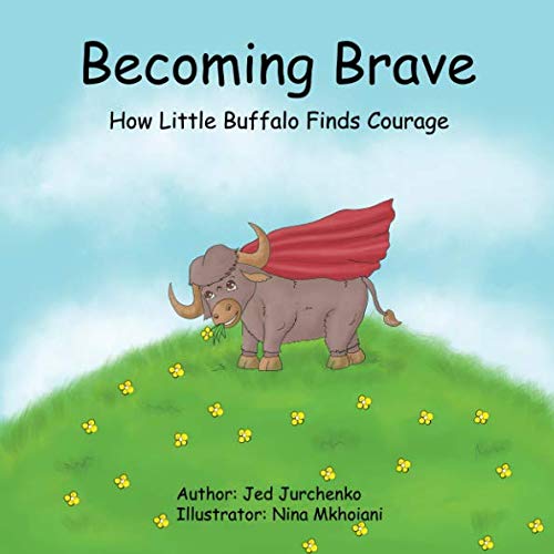 Book Cover Becoming Brave: How Little Buffalo Finds Courage