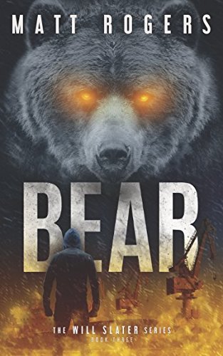 Book Cover Bear: A Will Slater Thriller (Will Slater Series)