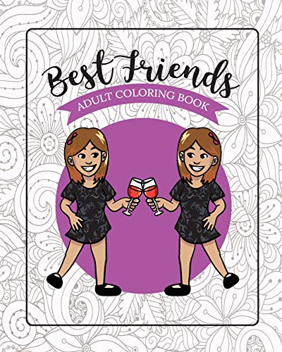 Book Cover Best Friends Adult Coloring Book: Funny Best Friend Sayings and Quotes with Relaxing Patterns and Animals to Color