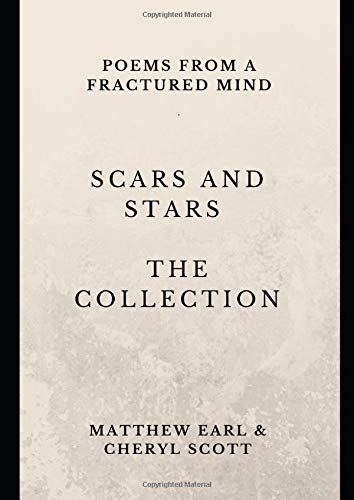 Book Cover SCARS AND STARS THE COLLECTION: POEMS FROM A FRACTURED MIND