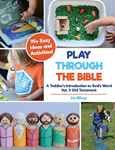 Book Cover Play Through the Bible: A Toddler's Introduction to God's Word Vol. 1: Old Testament