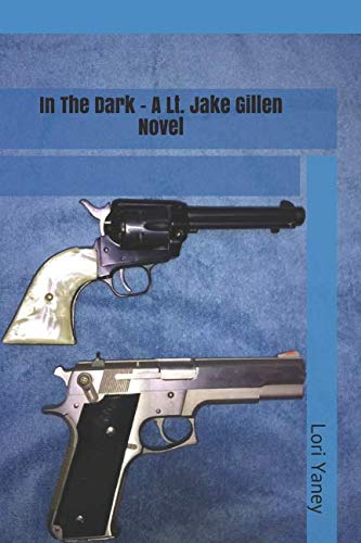 Book Cover In The Dark - A Lt. Jake Gillen Novel