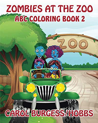 Book Cover Zombies At The Zoo 2: ABC Coloring Book (Zombie Coloring Series) (Volume 2)