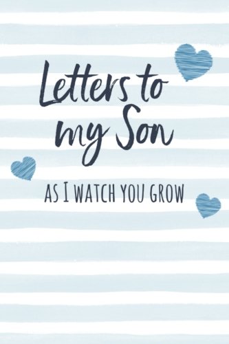 Book Cover Letters to My Son Writing Journal: Lined Notebook Journal to Write In, Blank, 6