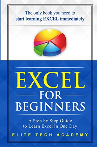 Book Cover Excel 2016 for Beginners: A Step by Step Guide to Learn Excel in One Day