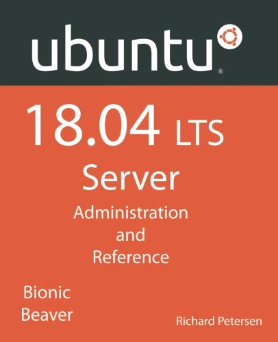 Book Cover Ubuntu 18.04 LTS Server: Administration and Reference