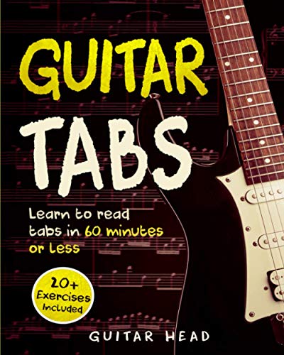 Book Cover Guitar Tabs: Learn to Read Tabs in 60 Minutes or Less: An Advanced Guide to Guitar Tabs