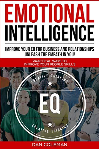Book Cover Emotional Intelligence : Improve Your EQ For Business And Relationships | Unleash The Empath In You