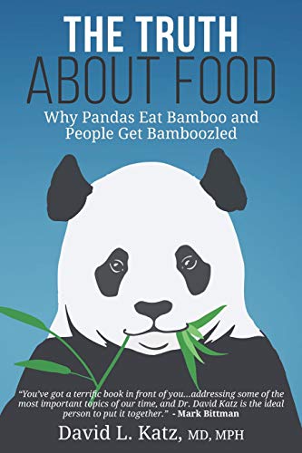 Book Cover The Truth About Food: Why Pandas Eat Bamboo and People Get Bamboozled