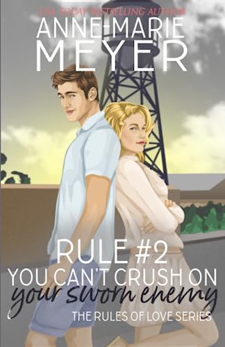 Book Cover Rule #2: You Can't Crush on Your Sworn Enemy (The Rules of Love)