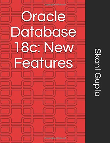 Book Cover Oracle Database 18c: New Features: New Features for DBAs and Developers