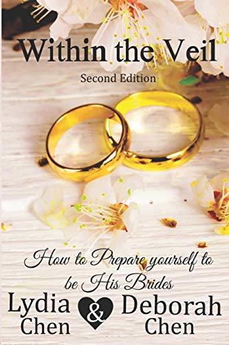 Book Cover Within the Veil 2nd Edition: How to Prepare Yourself to Be His Brides