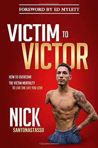 Book Cover Victim to Victor: How to Overcome the Victim Mentality to Live the Life You Love