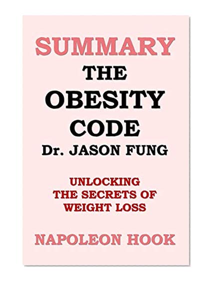 Book Cover Summary: The Obesity Code by Jason Fung: Unlocking the Secrets of Weight Loss