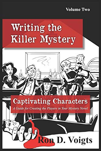Book Cover Captivating Characters: A Guide to Creating the Players in Your Mystery Novel (Writing the Killer Mystery)