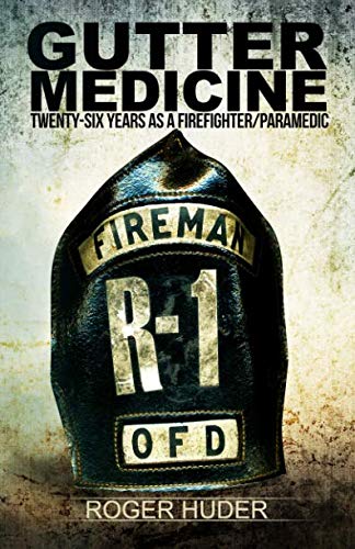 Book Cover Gutter Medicine: Twenty-six Years as a Firefighter Paramedic