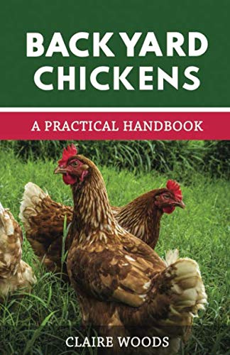 Book Cover Backyard Chickens: A Practical Handbook to Raising Chickens