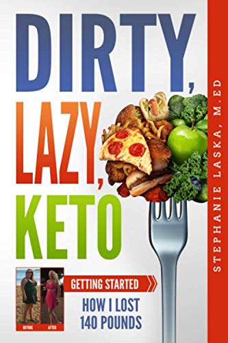 Book Cover DIRTY, LAZY, KETO: Getting Started: How I Lost 140 Pounds