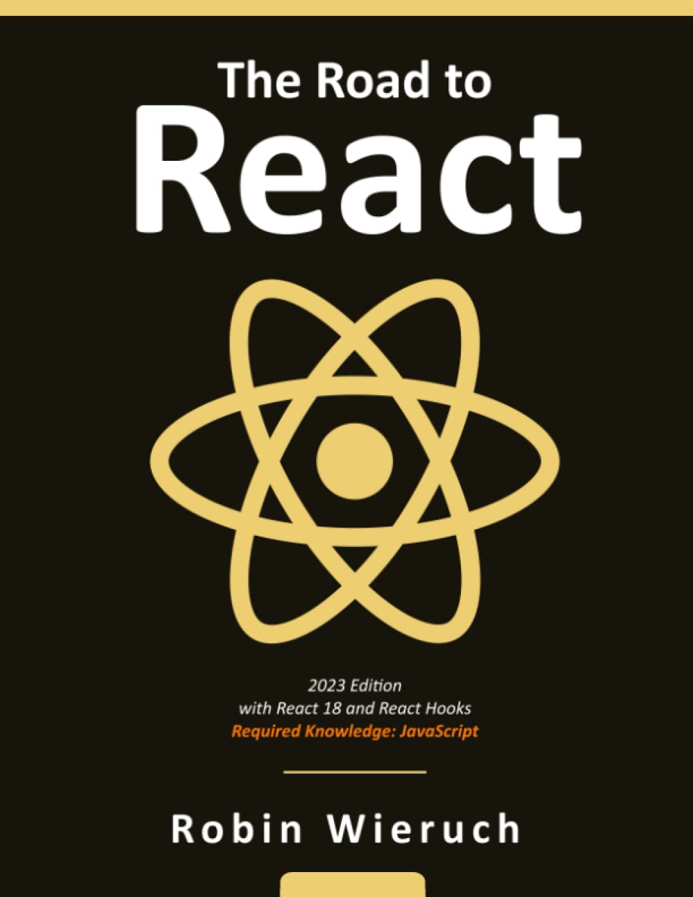 Book Cover The Road to React: Your journey to master plain yet pragmatic React.js