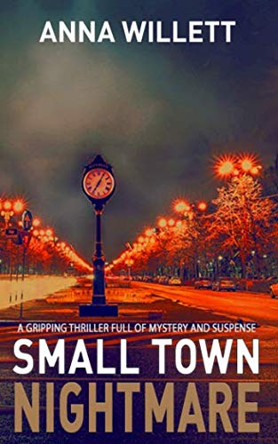 Book Cover SMALL TOWN NIGHTMARE: a gripping thriller full of mystery and suspense