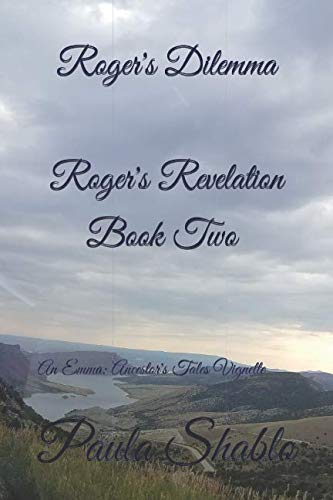 Book Cover Roger's Dilemma  (Roger's Revelation, Book Two): An Emma: Ancestor's Tales Vingette (Rogers's Revelation)