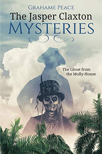 Book Cover The Jasper Claxton Mysteries (The Ghost from the Molly-House)
