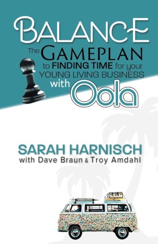 Book Cover Balance: The Gameplan to Finding Time for Your Young Living Business with Oola
