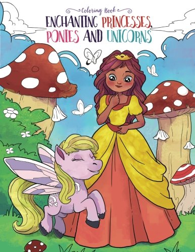 Book Cover Enchanting Princesses, Ponies and Unicorns: Coloring Book for Women and Girls (Coloring Gifts for Adults, Kids, Beginners)