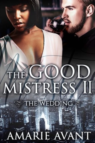 Book Cover The Good Mistress II: The Wedding: A BWWM Billionaire Romance