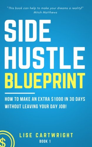 Book Cover Side Hustle Blueprint: How to Make an Extra $1000 per Month Without Leaving Your Day Job!