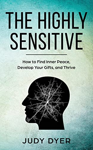 Book Cover The Highly Sensitive: How to Stop Emotional Overload, Relieve Anxiety, and Eliminate Negative Energy
