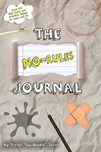 Book Cover The No Rules Journal: Over 100 silly tasks and creative things to make and do.