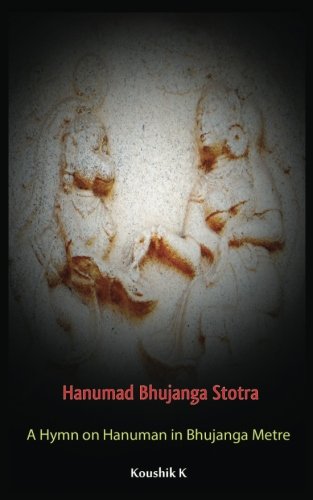 Book Cover Hanumad Bhujanga Stotra: A Hymn on Hanuman in Bhujanga Metre
