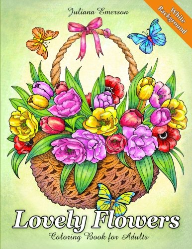 Book Cover Lovely Flowers Coloring Book for Adults White Background