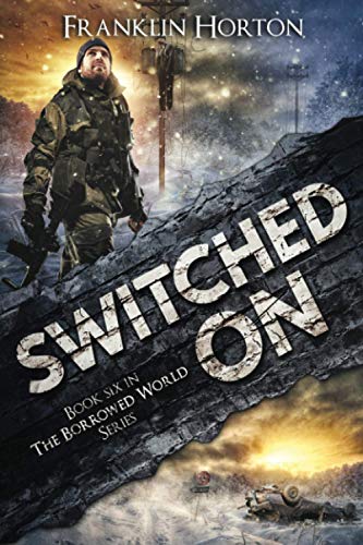 Book Cover Switched On: Book Six in The Borrowed World Series (Volume 6)