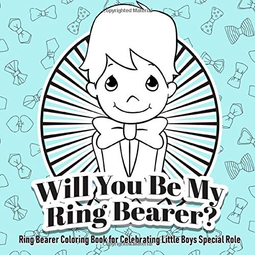 Book Cover Will You Be My Ring Bearer? Ring Bearer Coloring Book for Celebrating Little Boy (Ring Bearer Gifts for Boys)
